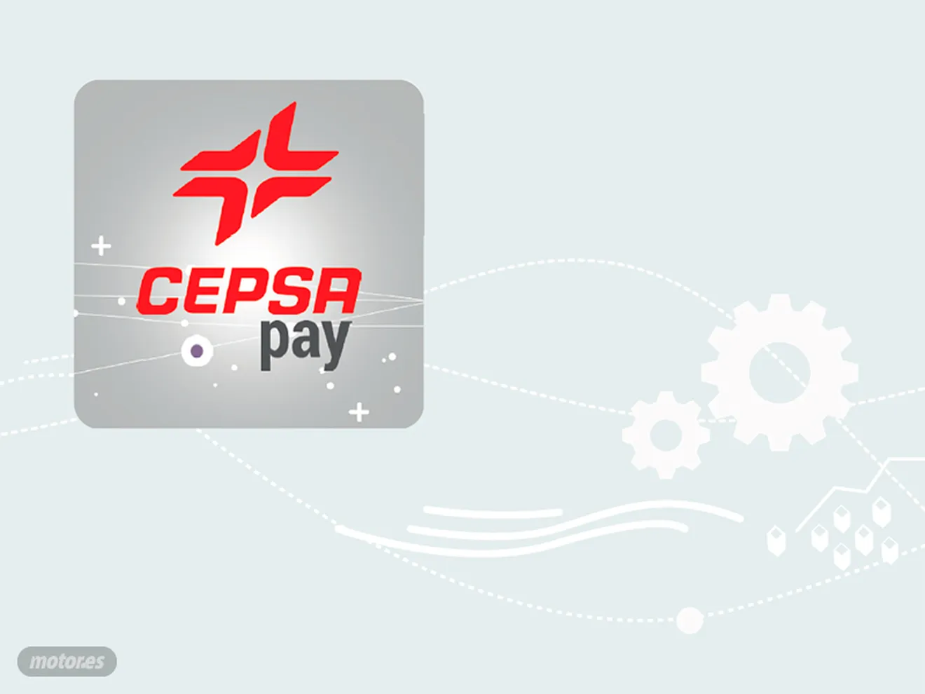 Cepsa Pay, la aplicación móvil de pago rápido en gasolineras