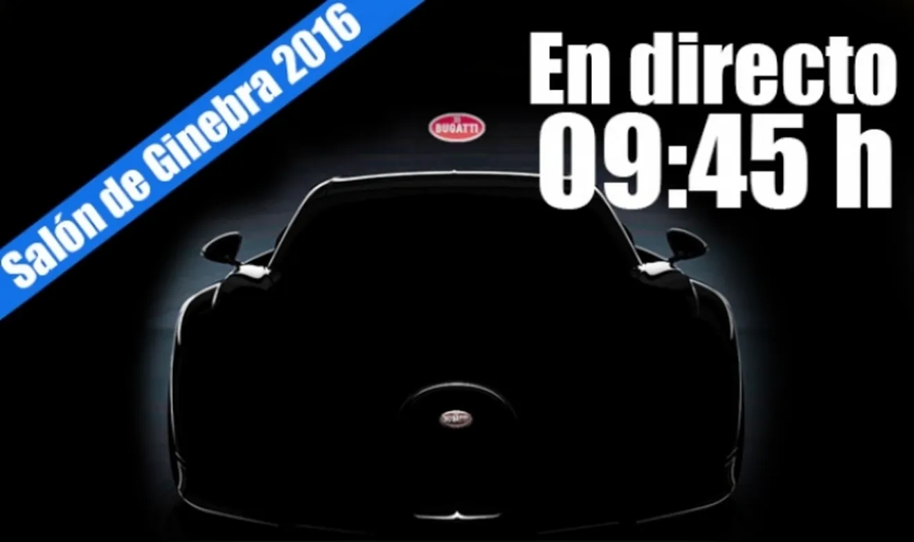 Ginebra 2016: Presentación del Bugatti Chiron en directo