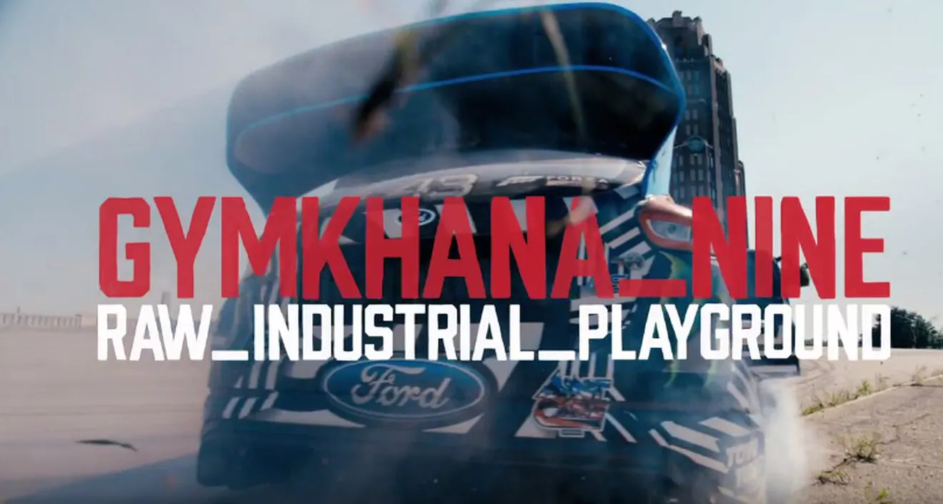 Gymkhana 9: Ken Block vuelve al espectáculo con su Ford Focus RS RX