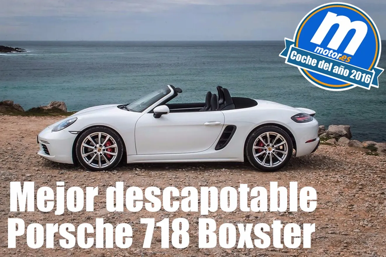 Mejor descapotable 2016 para Motor.es: Porsche 718 Boxster