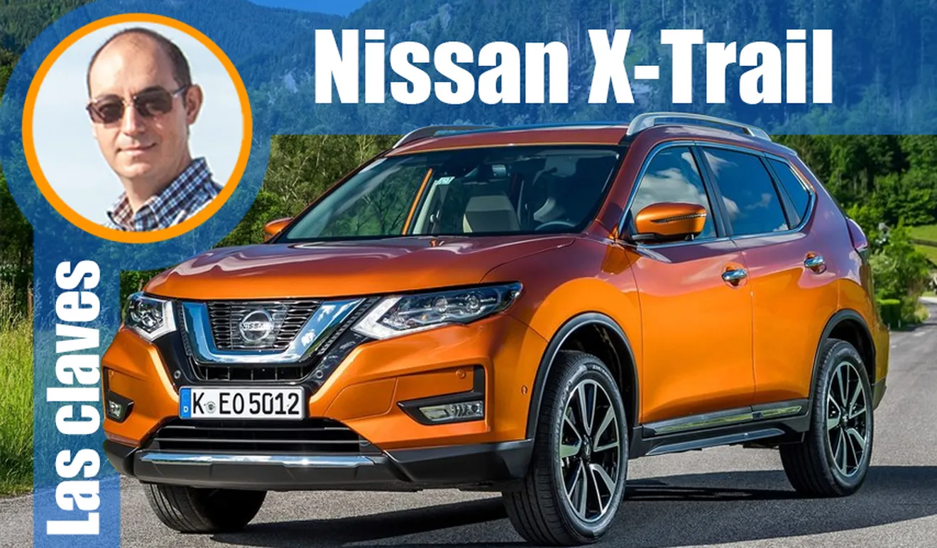 Nissan X-Trail 2017: Las 5 claves de su éxito