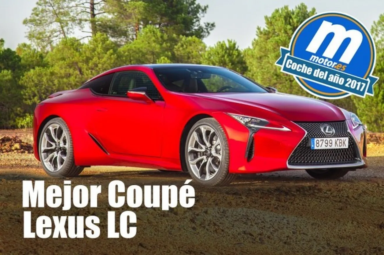 Lexus LC - Mejor coupé de 2017 para Motor.es
