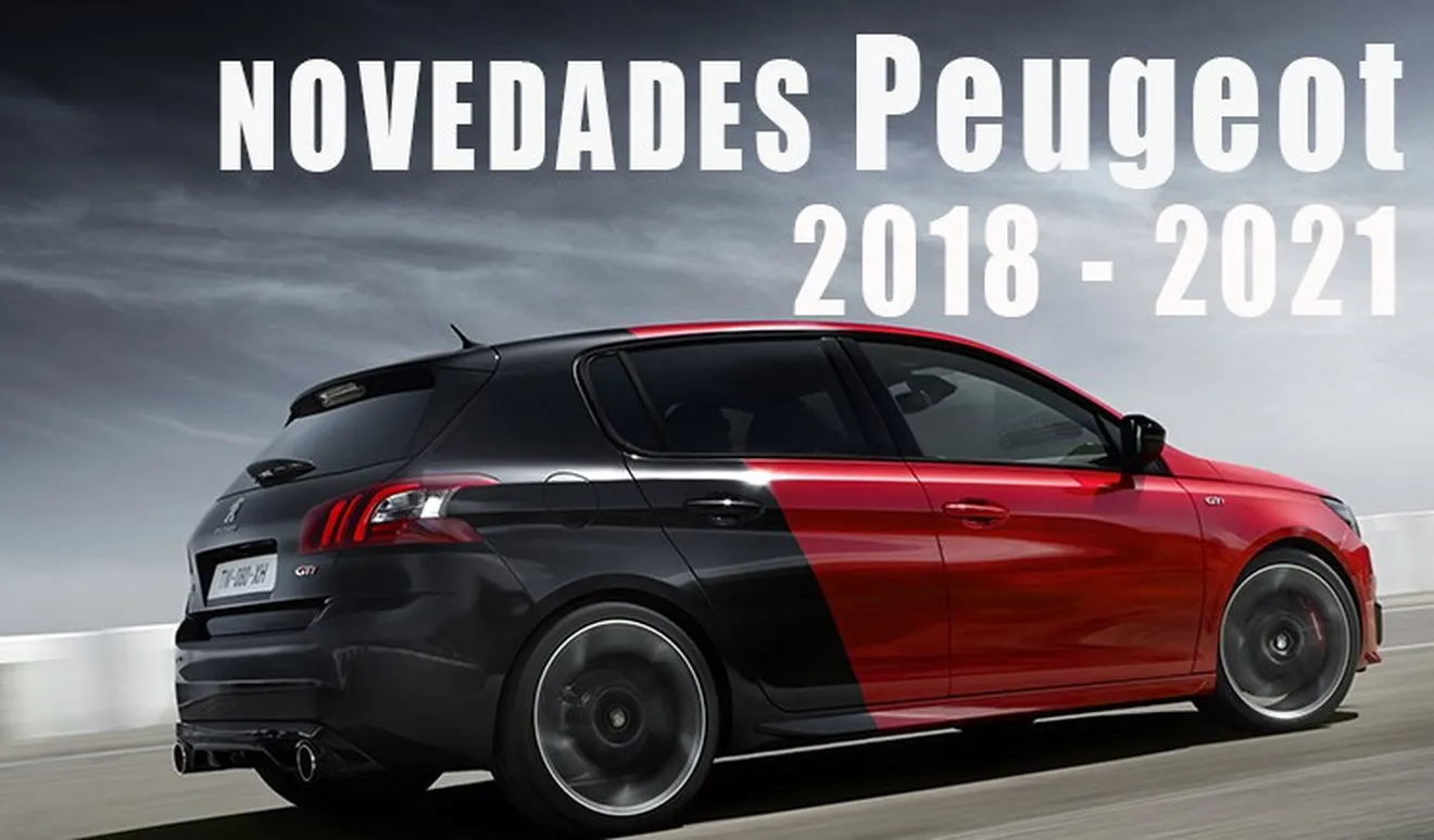 Peugeot presentará casi una docena de novedades desde 2018 a 2021