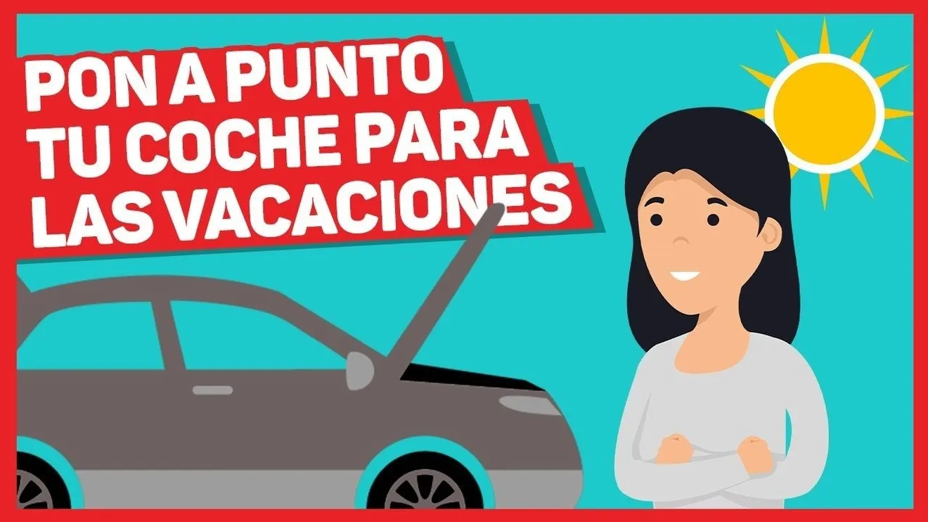VÍDEO: Cómo poner a punto tu coche para el verano