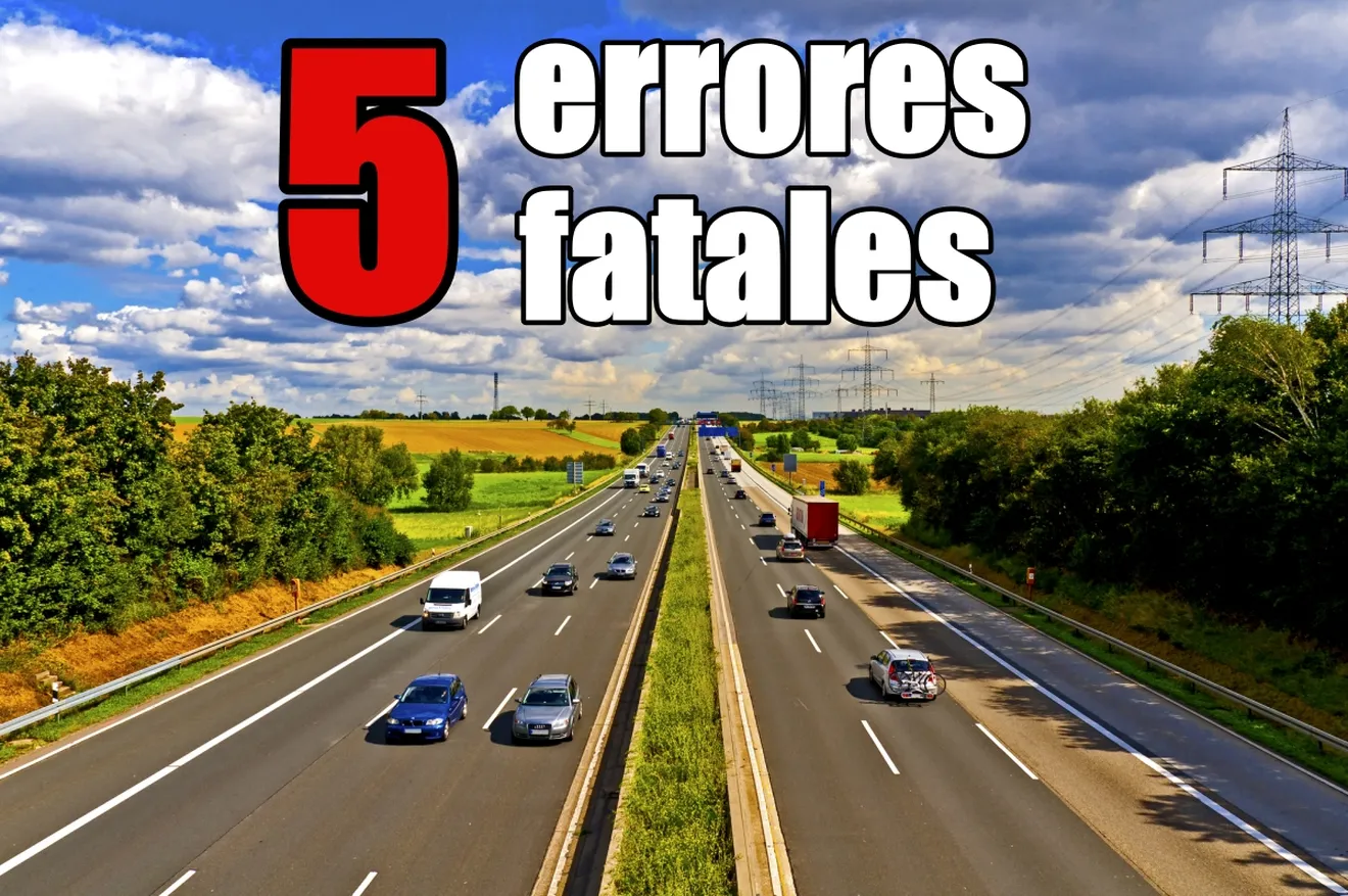 5 errores fatales de los conductores en autovías y autopistas