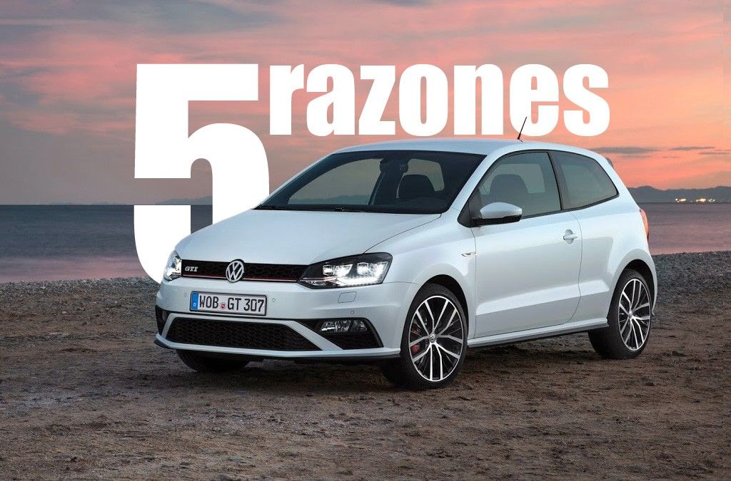 5 razones por las que nos encanta el Volkswagen Polo GTI 2015