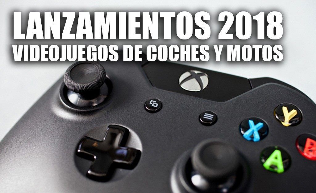 Lanzamientos de videojuegos de coches y motos en 2018