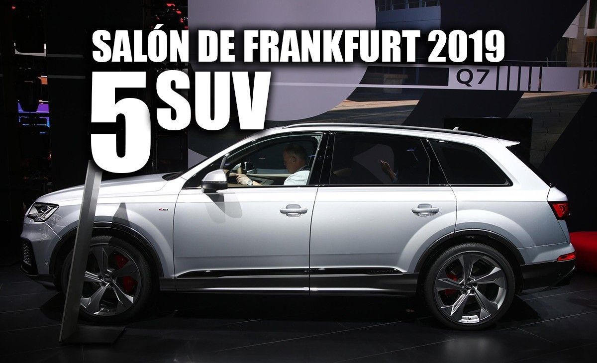 Los 5 mejores SUV del Salón de Frankfurt 2019