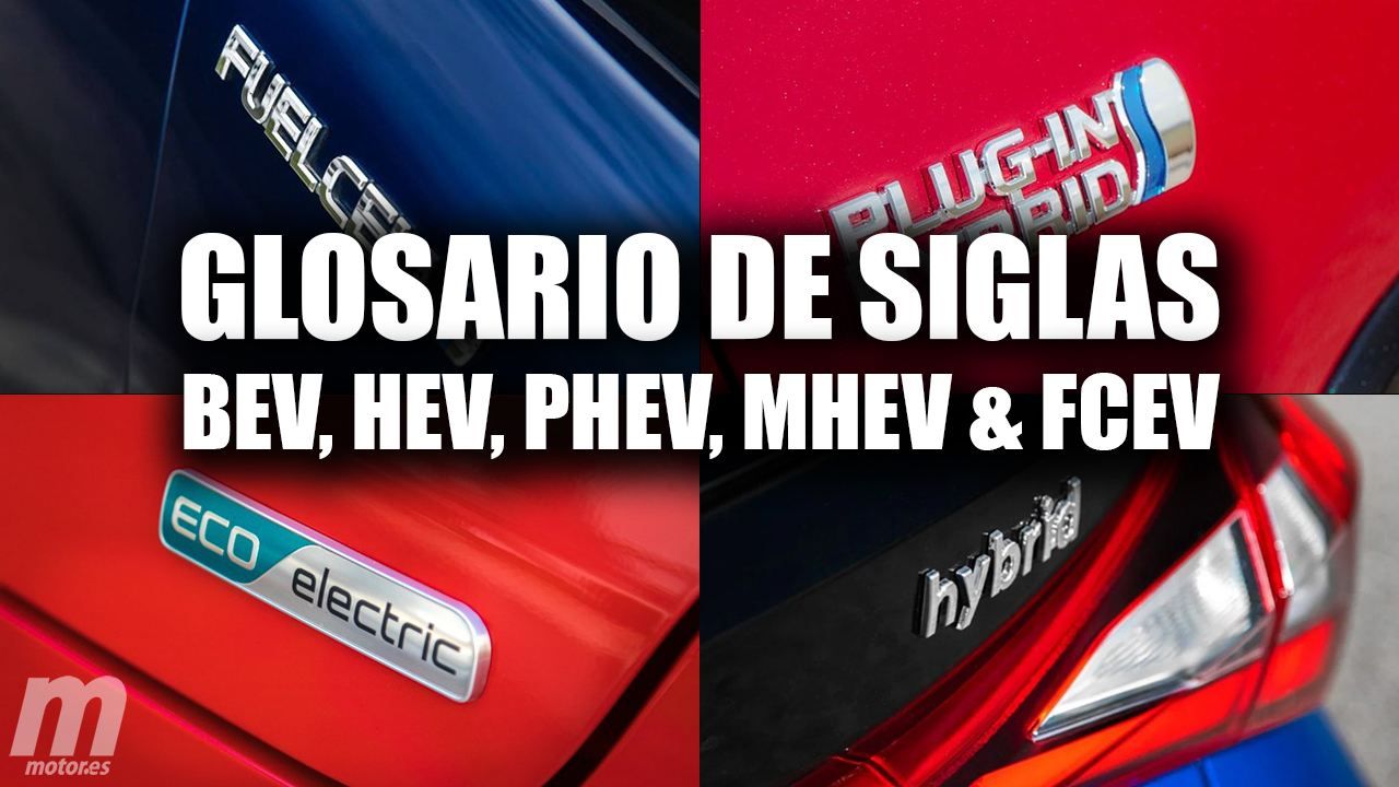 Glosario de siglas sobre coches eléctricos: PHEV, HEV, BEV, MHEV o FCEV