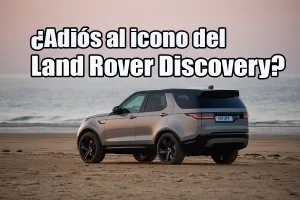 El futuro del Land Rover Discovery se tambalea, la historia de un icono en una posición muy complicada