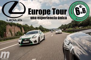 6to6 Europe Tour con un Lexus RC F, viaje para recordar