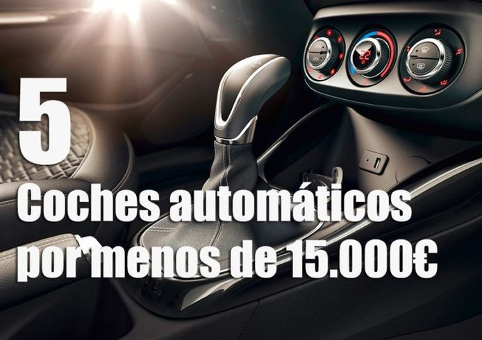 5 coches automáticos por menos de 15.000 euros