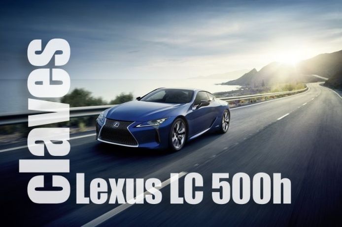 Las claves del Lexus LC 500h