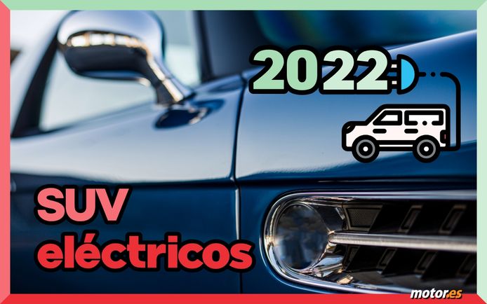 Los SUV eléctricos que llegan en 2022
